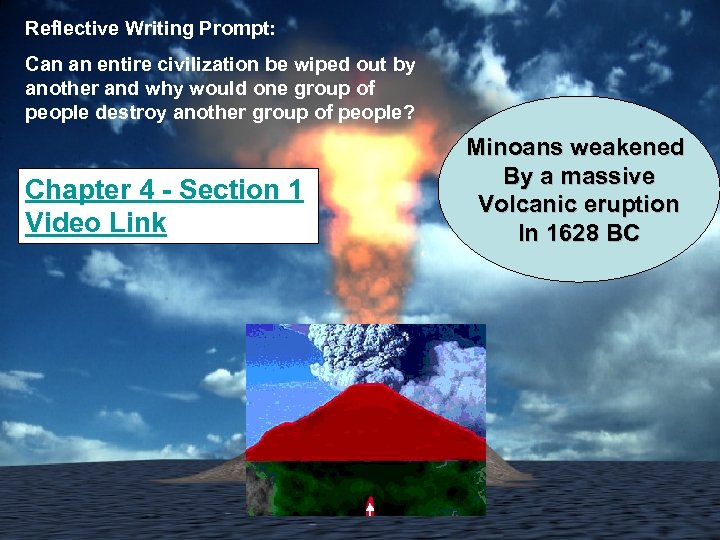 Reflective Writing Prompt: Can an entire civilization be wiped out by another and why