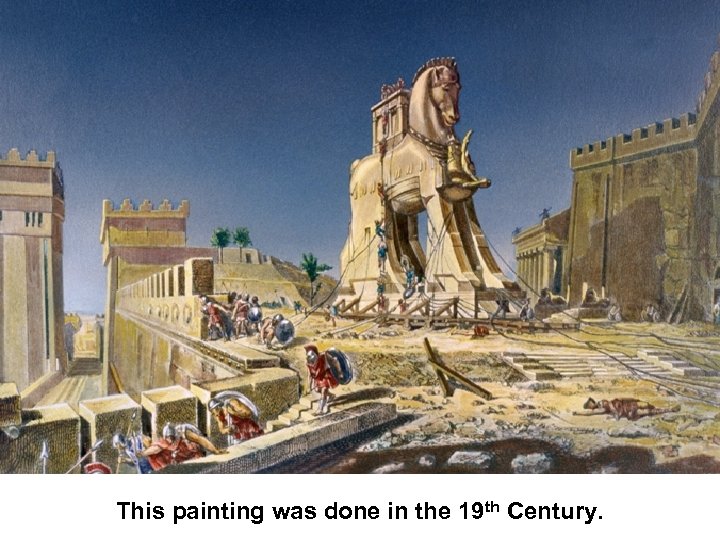 This painting was done in the 19 th Century. 