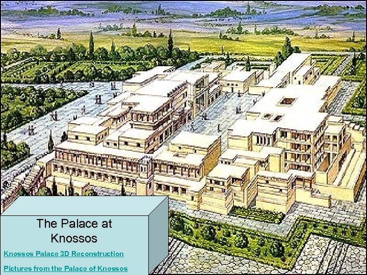 The Palace at Knossos Palace 3 D Reconstruction Pictures from the Palace of Knossos
