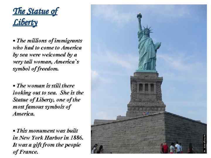 The Statue of Liberty • The millions of immigrants who had to come to