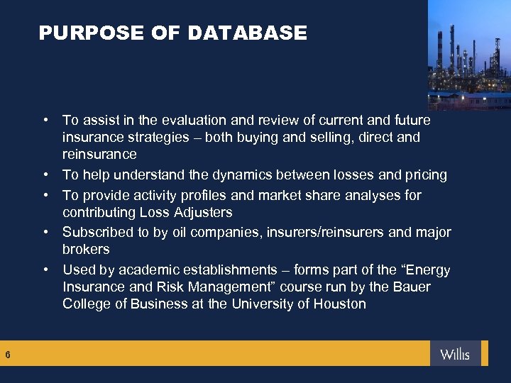 PURPOSE OF DATABASE • To assist in the evaluation and review of current and