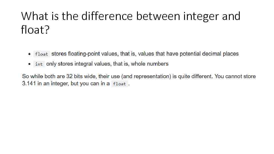 What is the difference between integer and float? 