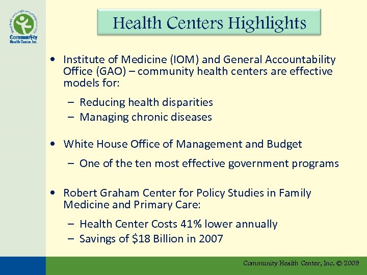Health Centers Highlights • Institute of Medicine (IOM) and General Accountability Office (GAO) –
