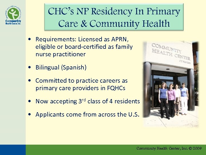 CHC’s NP Residency In Primary Care & Community Health • Requirements: Licensed as APRN,