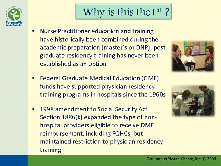 Why is the 1 st ? • Nurse Practitioner education and training have historically