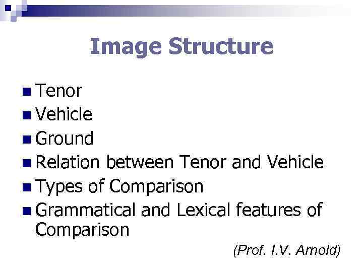 Image Structure n Tenor n Vehicle n Ground n Relation between Tenor and Vehicle