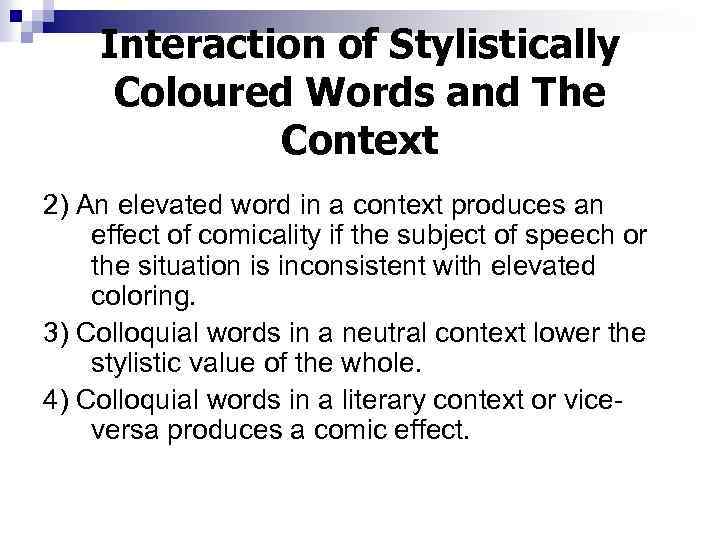 Interaction of Stylistically Coloured Words and The Context 2) An elevated word in a