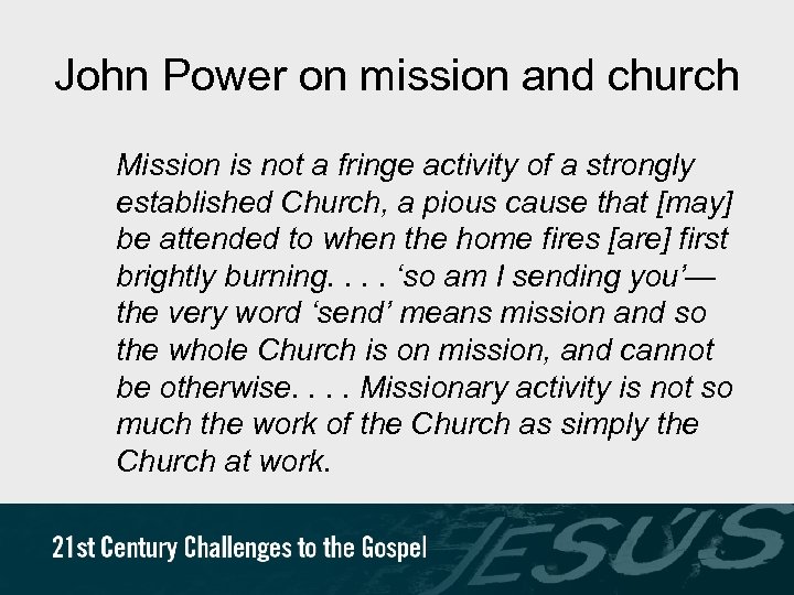 John Power on mission and church Mission is not a fringe activity of a