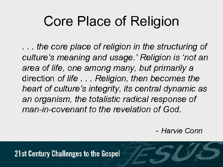 Core Place of Religion. . . the core place of religion in the structuring