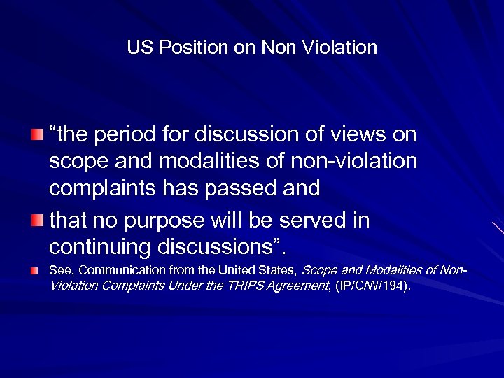 US Position on Non Violation “the period for discussion of views on scope and