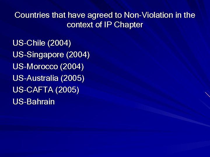 Countries that have agreed to Non-Violation in the context of IP Chapter US-Chile (2004)