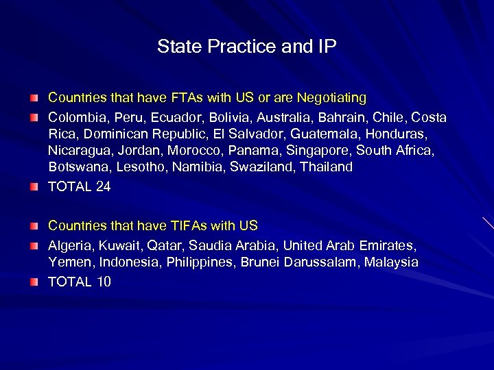 State Practice and IP Countries that have FTAs with US or are Negotiating Colombia,