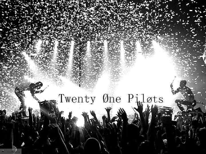 Twenty Øne Piløts 