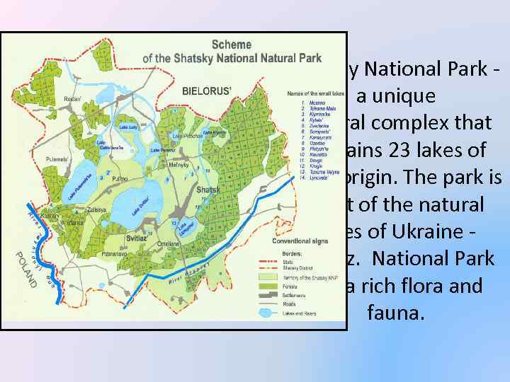 Shatsky National Park a unique natural complex that contains 23 lakes of karst origin.