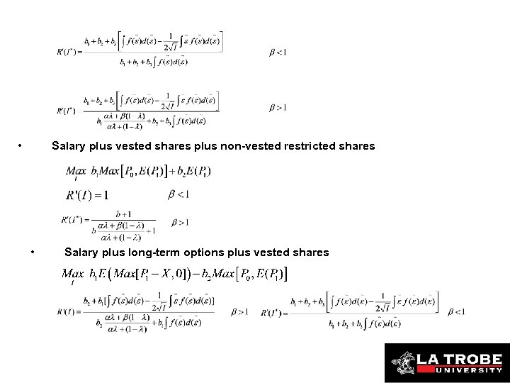  • Salary plus vested shares plus non-vested restricted shares • Salary plus long-term