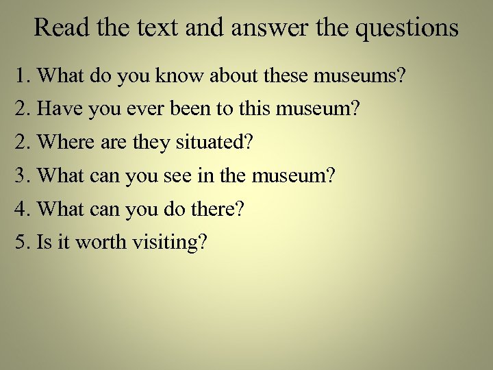 Read the text and answer the questions 1. What do you know about these