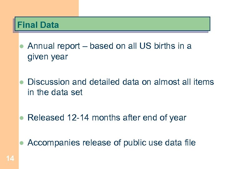 Final Data l l Discussion and detailed data on almost all items in the