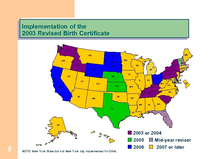 Implementation of the 2003 Revised Birth Certificate WA MT ME ND MN OR ID