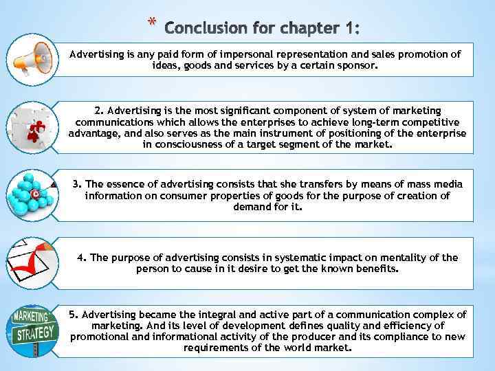 * Conclusion for chapter 1: Advertising is any paid form of impersonal representation and