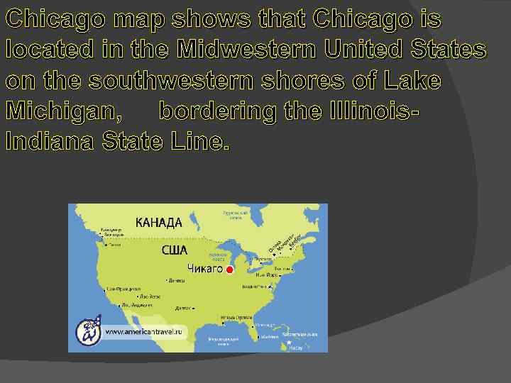 Chicago map shows that Chicago is located in the Midwestern United States on the