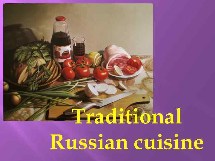 Traditional Russian cuisine 