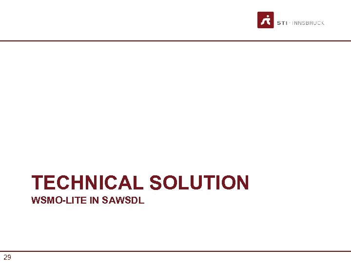 TECHNICAL SOLUTION WSMO-LITE IN SAWSDL 29 