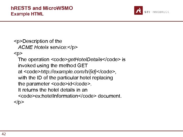 h. RESTS and Micro. WSMO Example HTML <p>Description of the ACME Hotels service: </p>