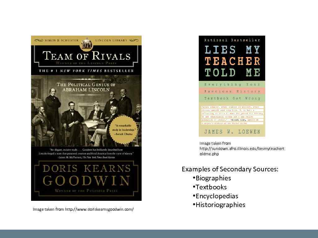 Image taken from http: //sundown. afro. illinois. edu/liesmyteachert oldme. php Image taken from http: