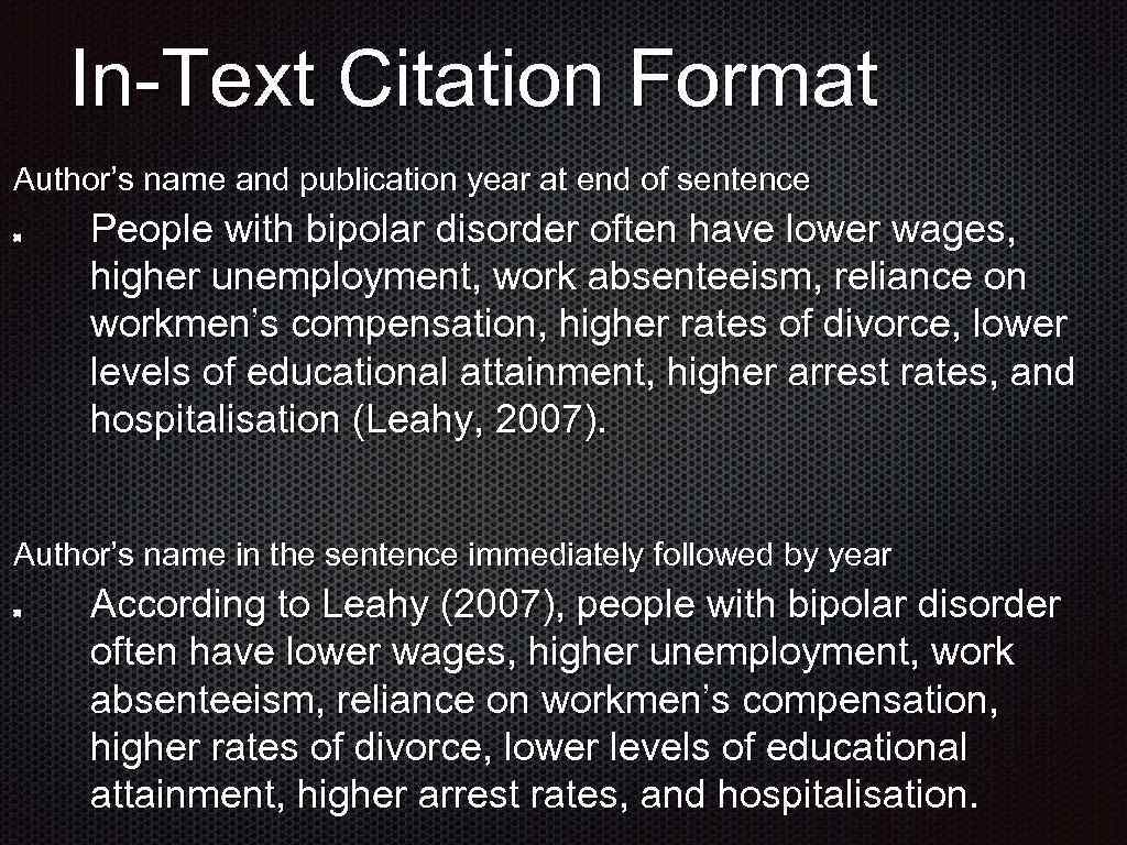 In-Text Citation Format Author’s name and publication year at end of sentence People with