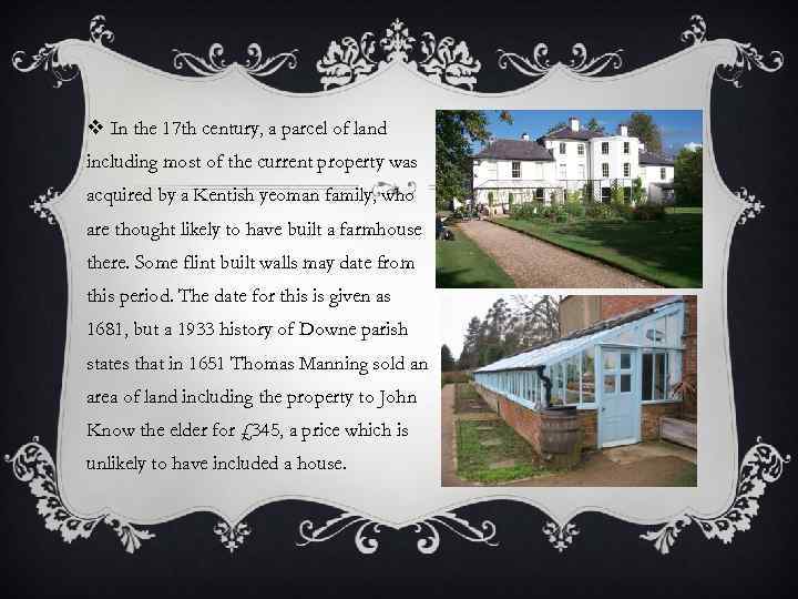 v In the 17 th century, a parcel of land including most of the