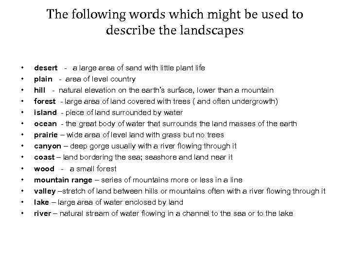 The following words which might be used to describe the landscapes • • •