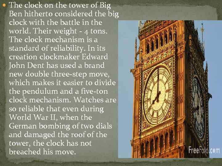  The clock on the tower of Big Ben hitherto considered the big clock