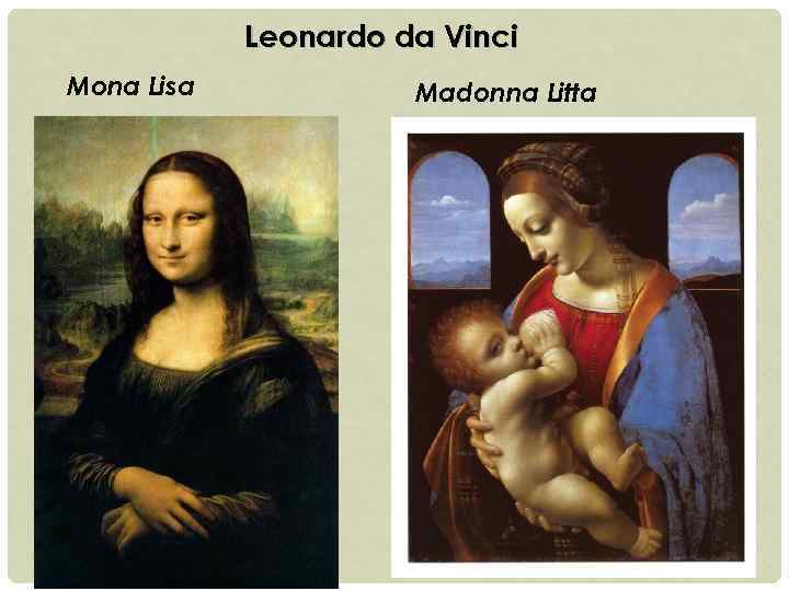 Leonardo da Vinci Mona Lisa Madonna Litta 