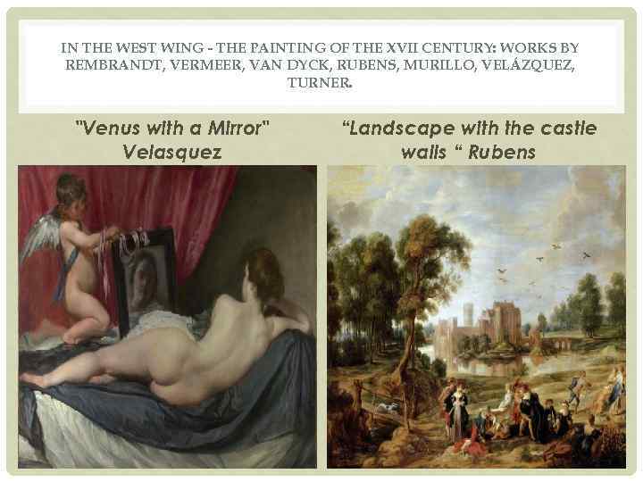 IN THE WEST WING - THE PAINTING OF THE XVII CENTURY: WORKS BY REMBRANDT,