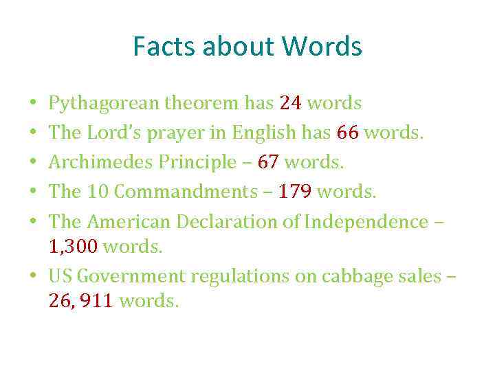 Facts about Words Pythagorean theorem has 24 words The Lord’s prayer in English has