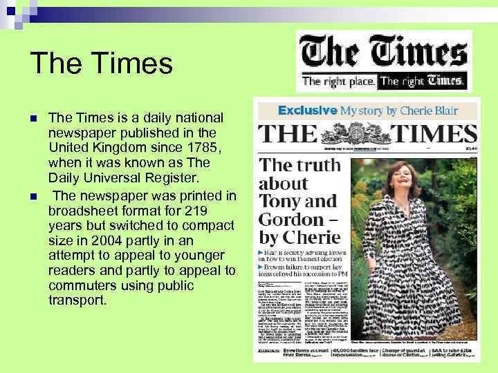 The Times n n The Times is a daily national newspaper published in the