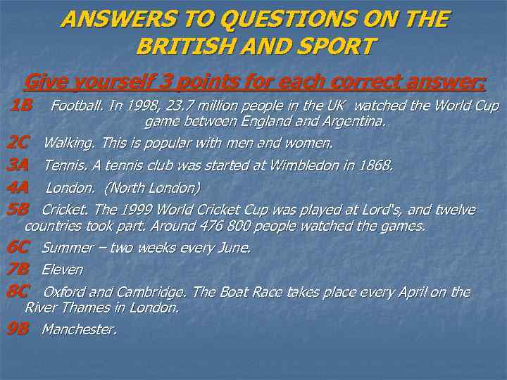 ANSWERS TO QUESTIONS ON THE BRITISH AND SPORT Give yourself 3 points for each
