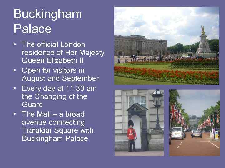 Buckingham Palace • The official London residence of Her Majesty Queen Elizabeth II •