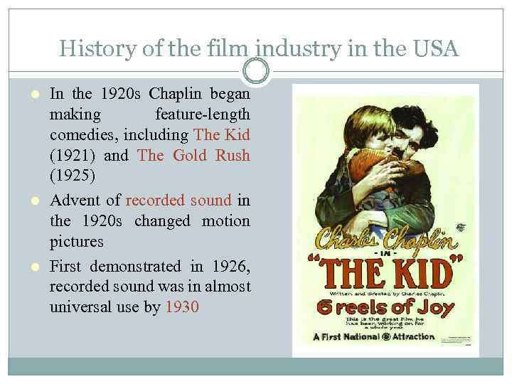 History of the film industry in the USA In the 1920 s Chaplin began