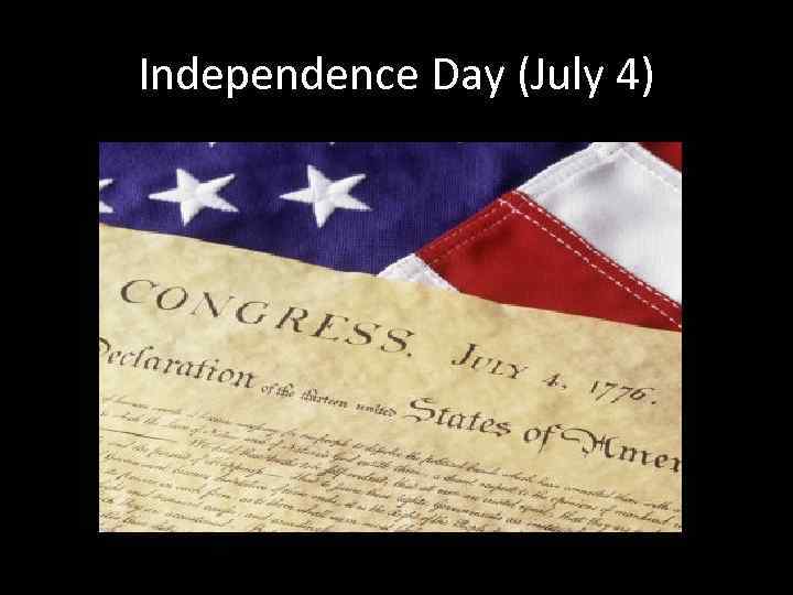 Independence Day (July 4) 