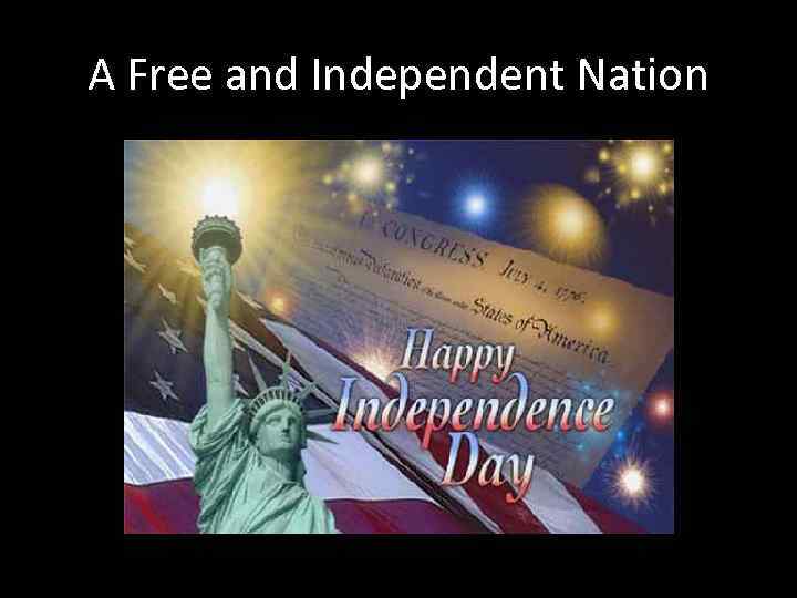 A Free and Independent Nation 