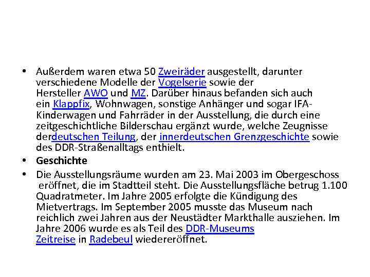  • Außerdem waren etwa 50 Zweiräder ausgestellt, darunter verschiedene Modelle der Vogelserie sowie