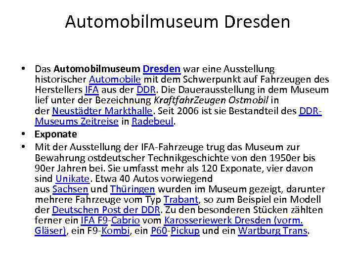 Automobilmuseum Dresden • Das Automobilmuseum Dresden war eine Ausstellung historischer Automobile mit dem Schwerpunkt