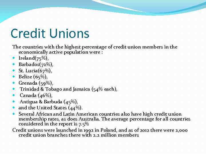 Credit Unions The countries with the highest percentage of credit union members in the