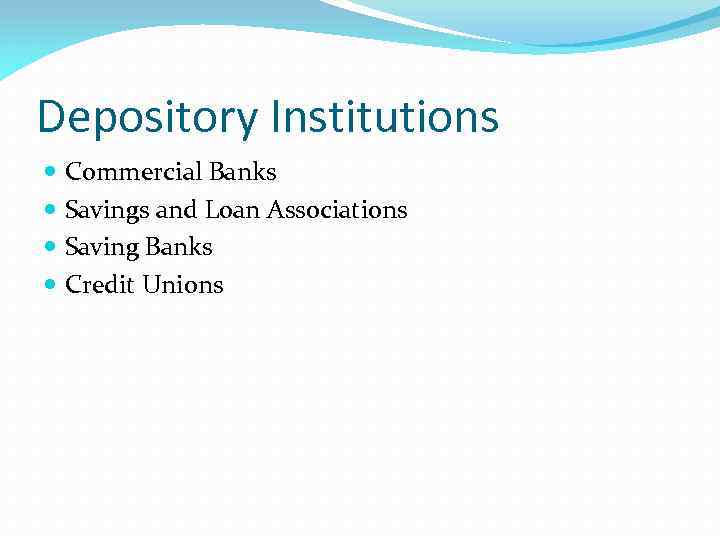 Depository Institutions Commercial Banks Savings and Loan Associations Saving Banks Credit Unions 