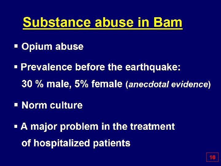  Substance abuse in Bam § Opium abuse § Prevalence before the earthquake: 30