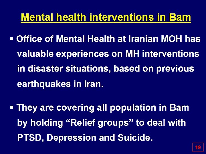 Mental health interventions in Bam § Office of Mental Health at Iranian MOH has