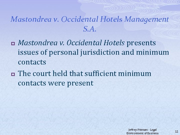 Mastondrea v. Occidental Hotels Management S. A. p p Mastondrea v. Occidental Hotels presents