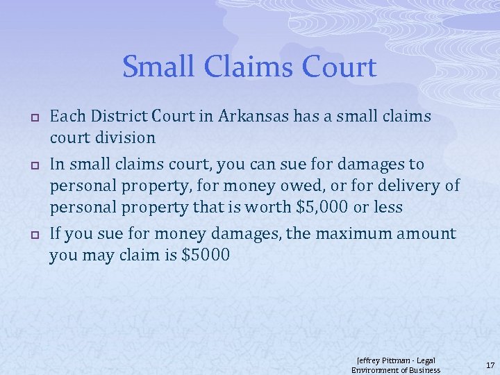 Small Claims Court p p p Each District Court in Arkansas has a small