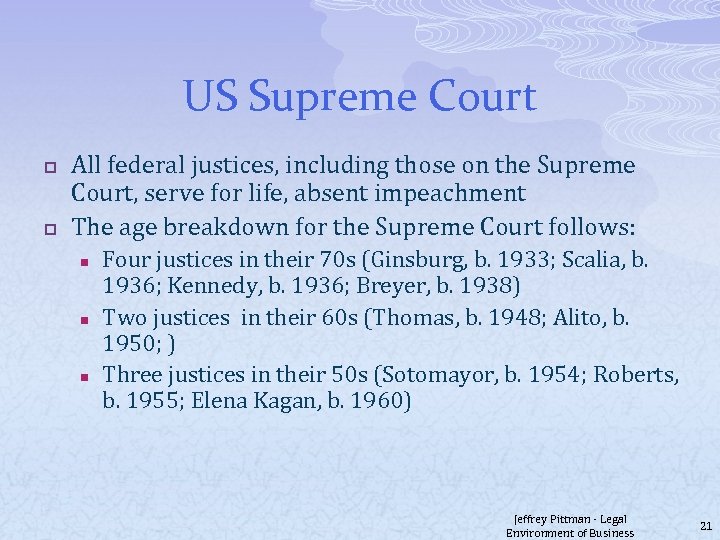 US Supreme Court p p All federal justices, including those on the Supreme Court,